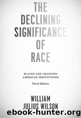 The Declining Significance of Race by William Julius Wilson