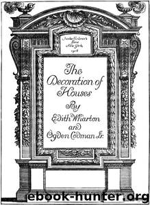 The Decoration of Houses by Ogden Codman Jr. & Edith Wharton