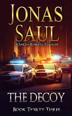 The Decoy (A Sarah Roberts Thriller Book 33) by Jonas Saul
