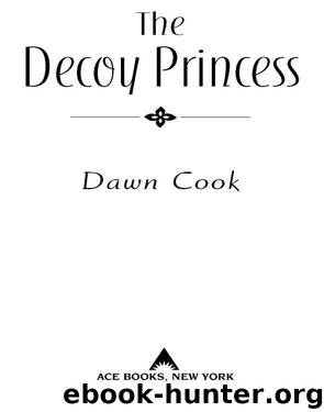 The Decoy Princess by Dawn Cook