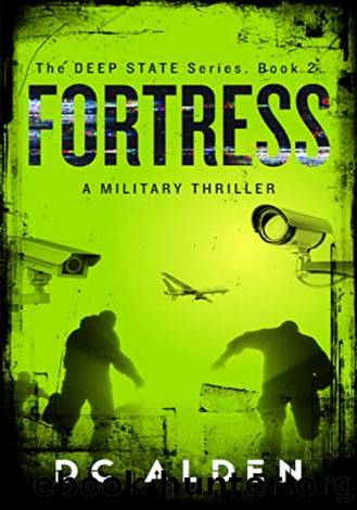 The Deep State 2 Fortress (The Deep State Series) by DC Alden