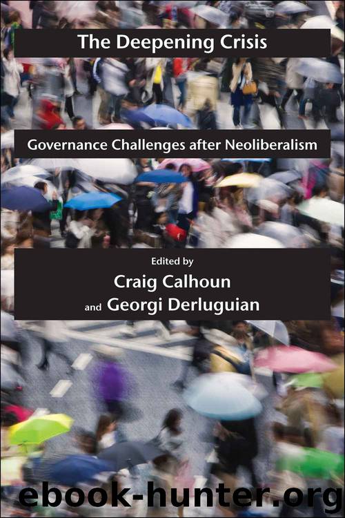 The Deepening Crisis: Governance Challenges after Neoliberalism (Possible Futures) by Craig Calhoun & Georgi Derluguian