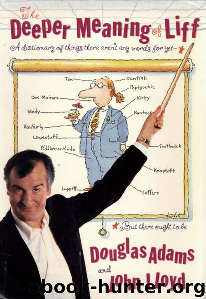 The Deeper Meaning of Liff by Douglas Adams John Lloyd