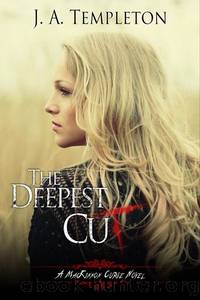 The Deepest Cut (a MacKinnon Curse novel, Book 1) by J.A. Templeton