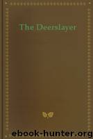 The Deerslayer by unknow
