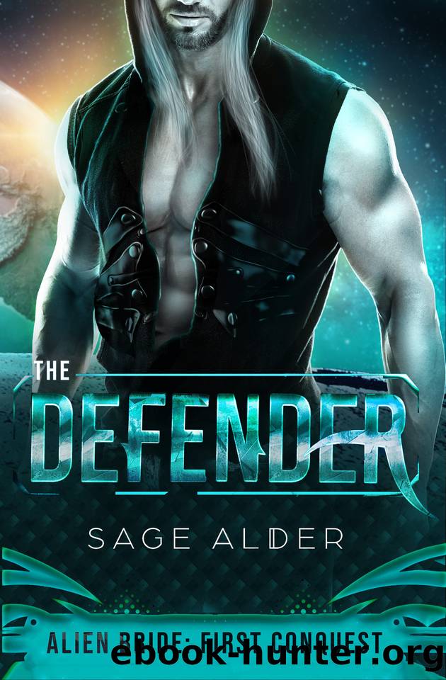 The Defender (Alien Bride: First Conquest Book 3) by Sage Alder