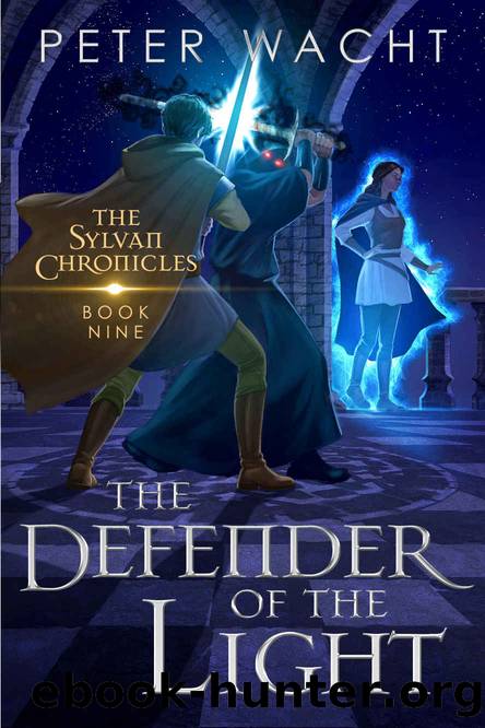 The Defender of the Light: Book 9 of The Sylvan Chronicles by Wacht Peter