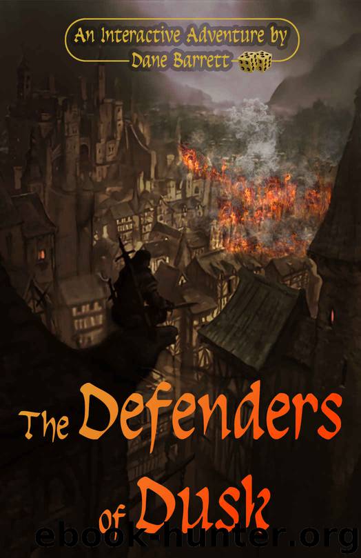 The Defenders of Dusk: An Interactive Adventure by Dane Barrett by Dane Barrett