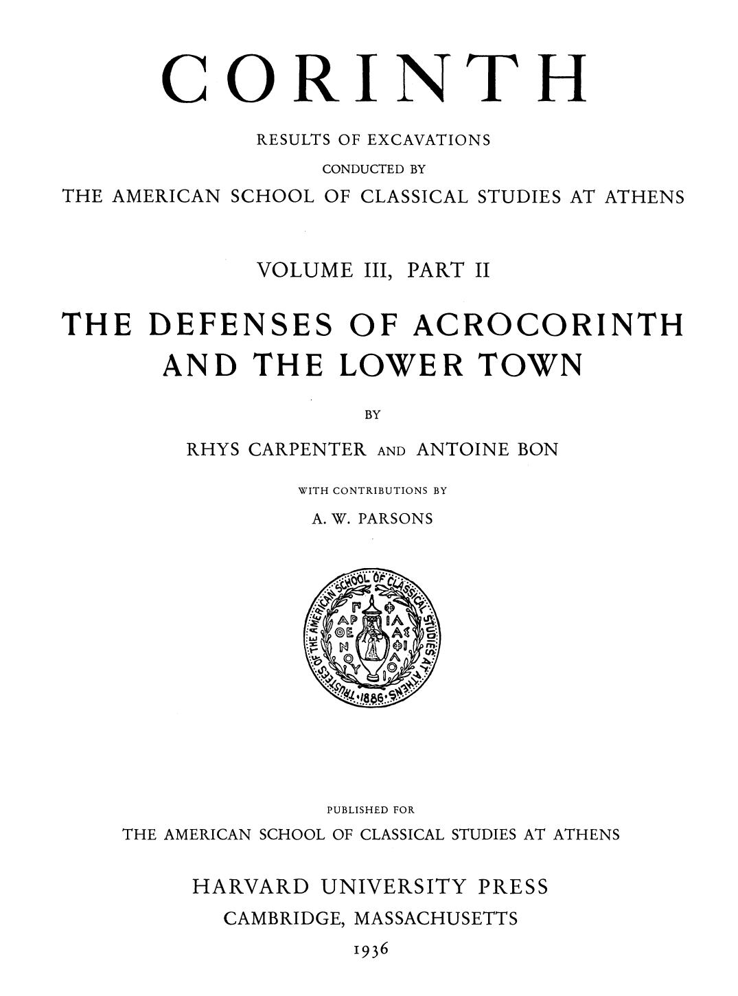 The Defenses of Acrocorinth and the Lower Town (Corinth vol.3.2) by Rhys Carpenter Antoine Bon