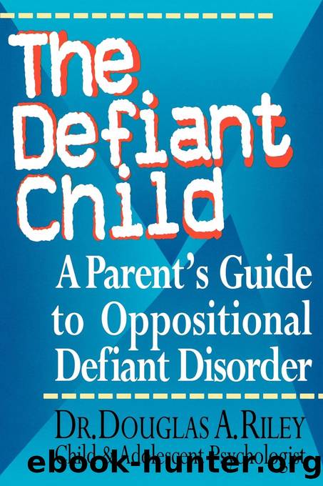The Defiant Child by Douglas A. Riley