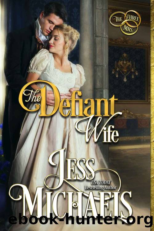 The Defiant Wife (The Three Mrs Book 2) by Jess Michaels