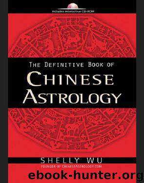The Definitive Book of Chinese Astrology by Shelly Wu