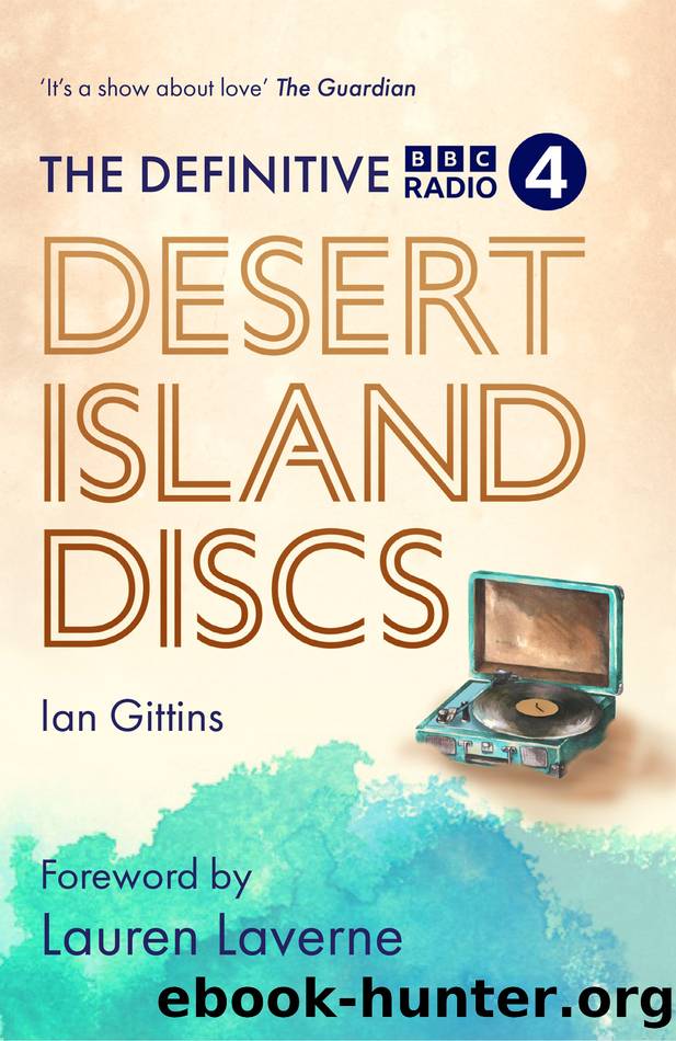 The Definitive Desert Island Discs by Ian Gittins