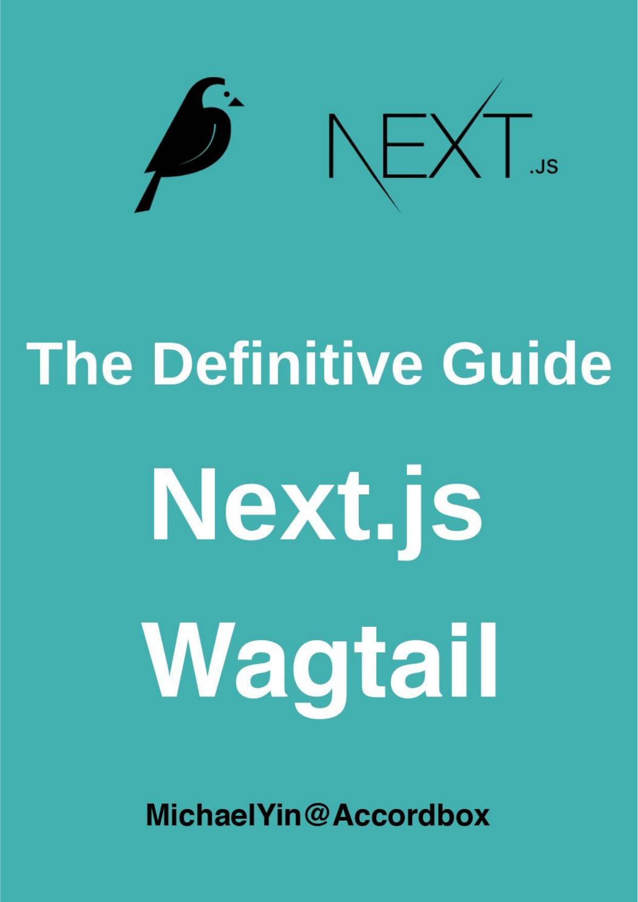The Definitive Guide Next.js Wagtail by Michael Yin