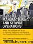 The Definitive Guide to Manufacturing and Service Operations: Master the Strategies and Tactics for Planning, Organizing, and Managing How Products and Services Are Produced by Sanders Nada