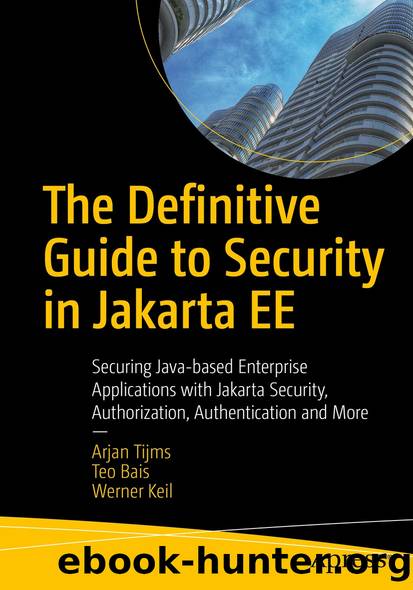 The Definitive Guide to Security in Jakarta EE by Arjan Tijms & Teo Bais & Werner Keil