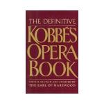 The Definitive Kobbe's Opera Book by Unknown