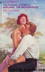 The Delaneys of Killaroo 02: Adelaide, the Enchantress by Kay Hooper