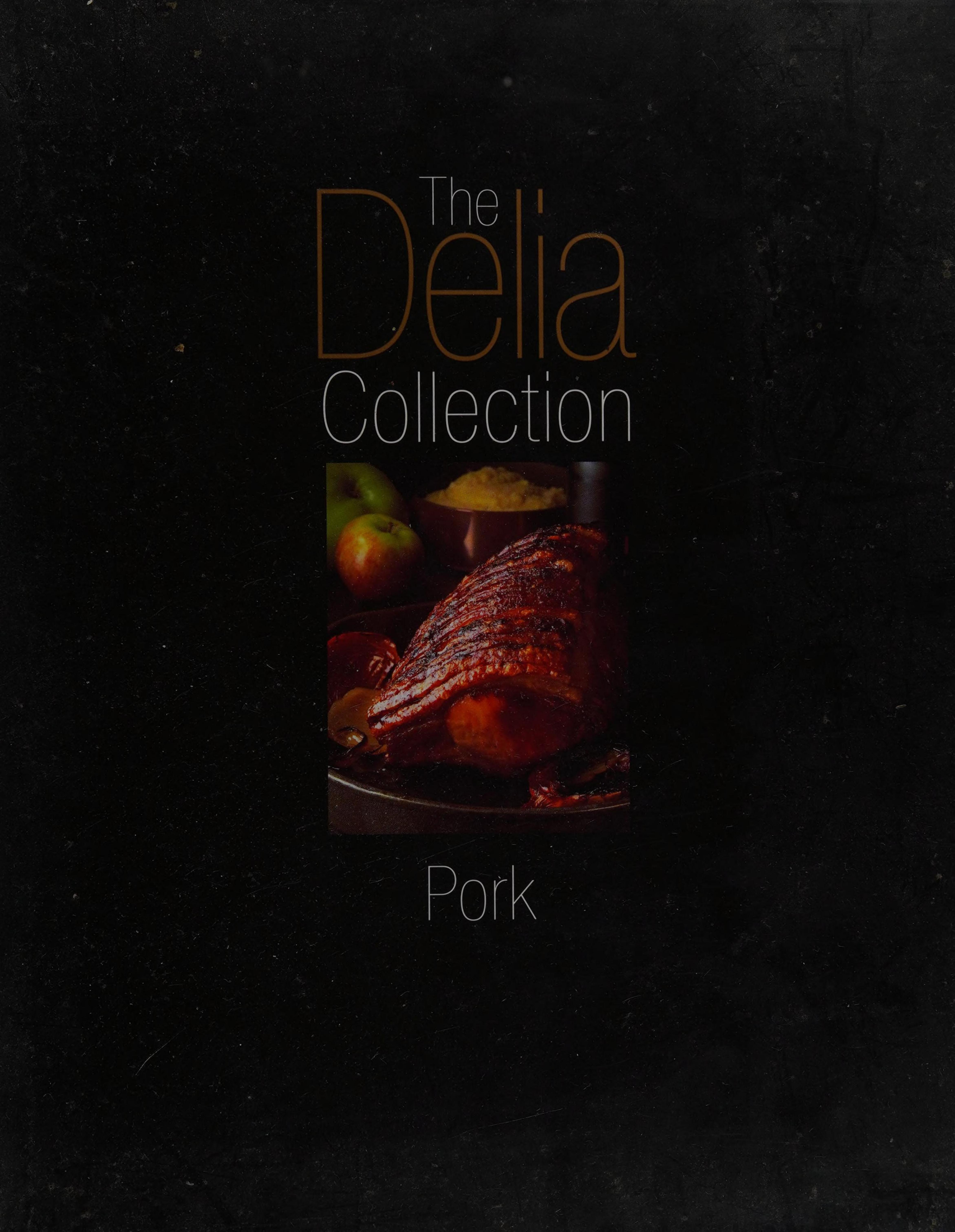 The Delia Collection: Pork by Delia Smith