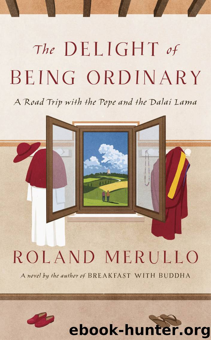 The Delight of Being Ordinary by Roland Merullo