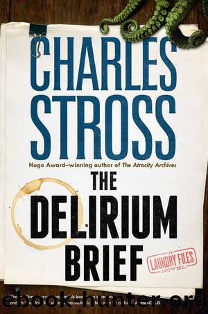 The Delirium Brief: A Laundry Files Novel by Stross Charles