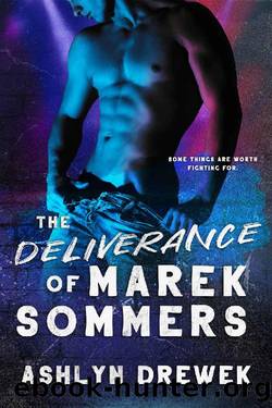 The Deliverance of Marek Sommers: An MM Russian Mafia Romance by Ashlyn Drewek