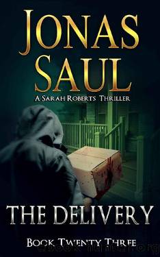 The Delivery (A Sarah Roberts Thriller Book 23) by Jonas Saul