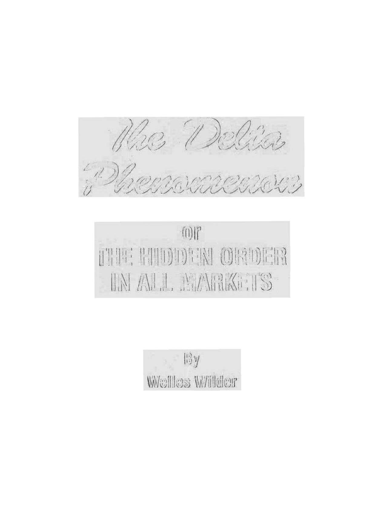 The Delta Phenomenon: or The Hidden Order in All Markets (Book Package) by Welles Wilder