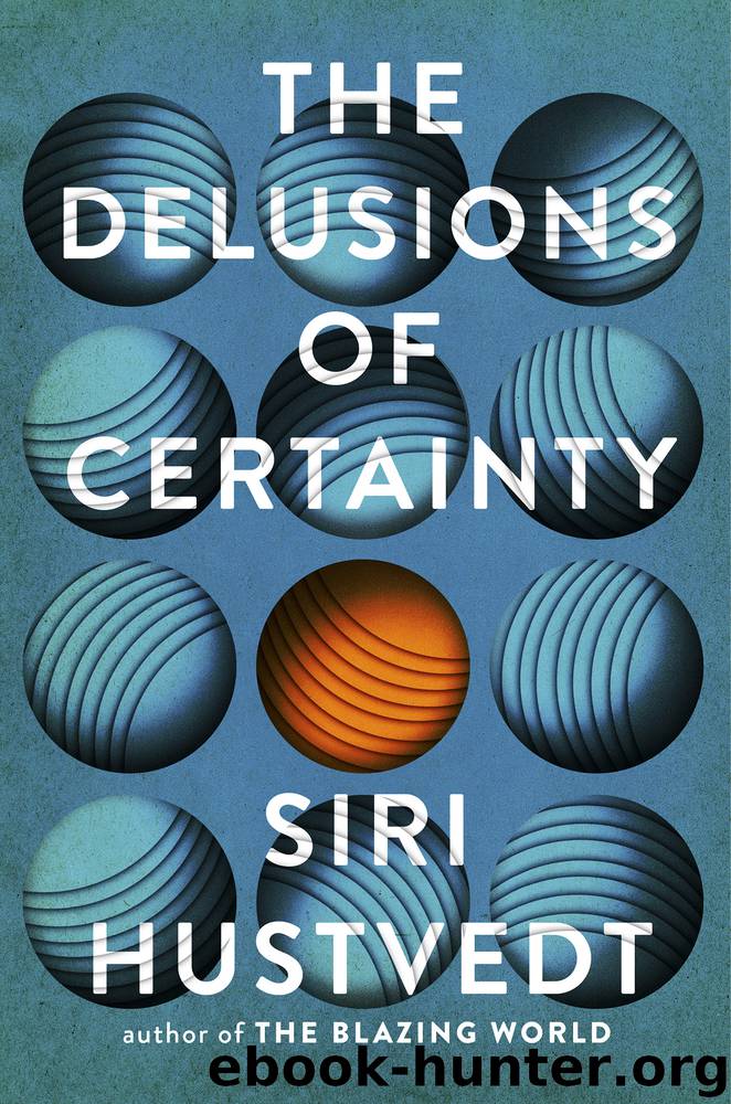 The Delusions of Certainty by Siri Hustvedt