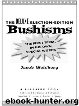 The Deluxe Election-Edition Bushisms by Jacob Weisberg