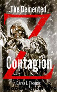 The Demented Z (Book 3): Contagion by Thomas Derek J