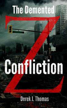 The Demented Z (Novella): Confliction by Thomas Derek J
