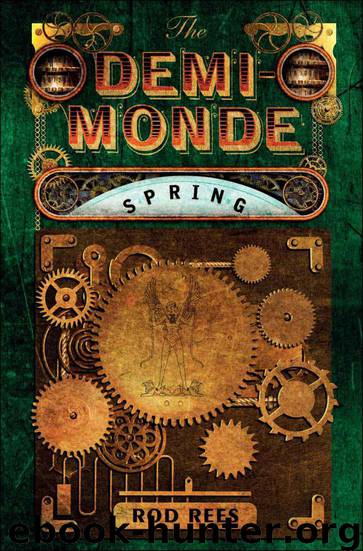 The Demi-Monde: Spring by Rod Rees