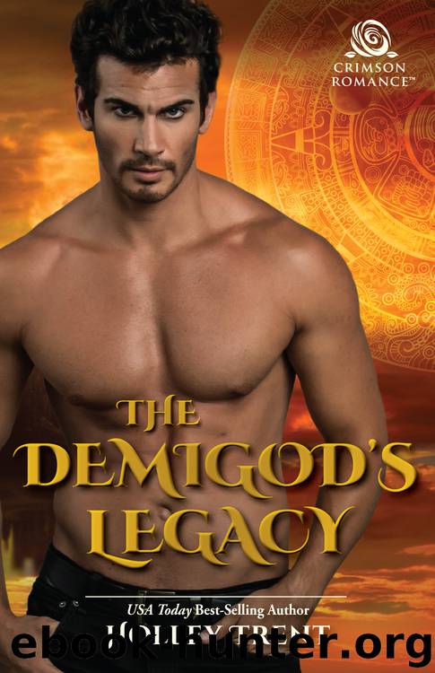 The Demigod's Legacy by Holley Trent