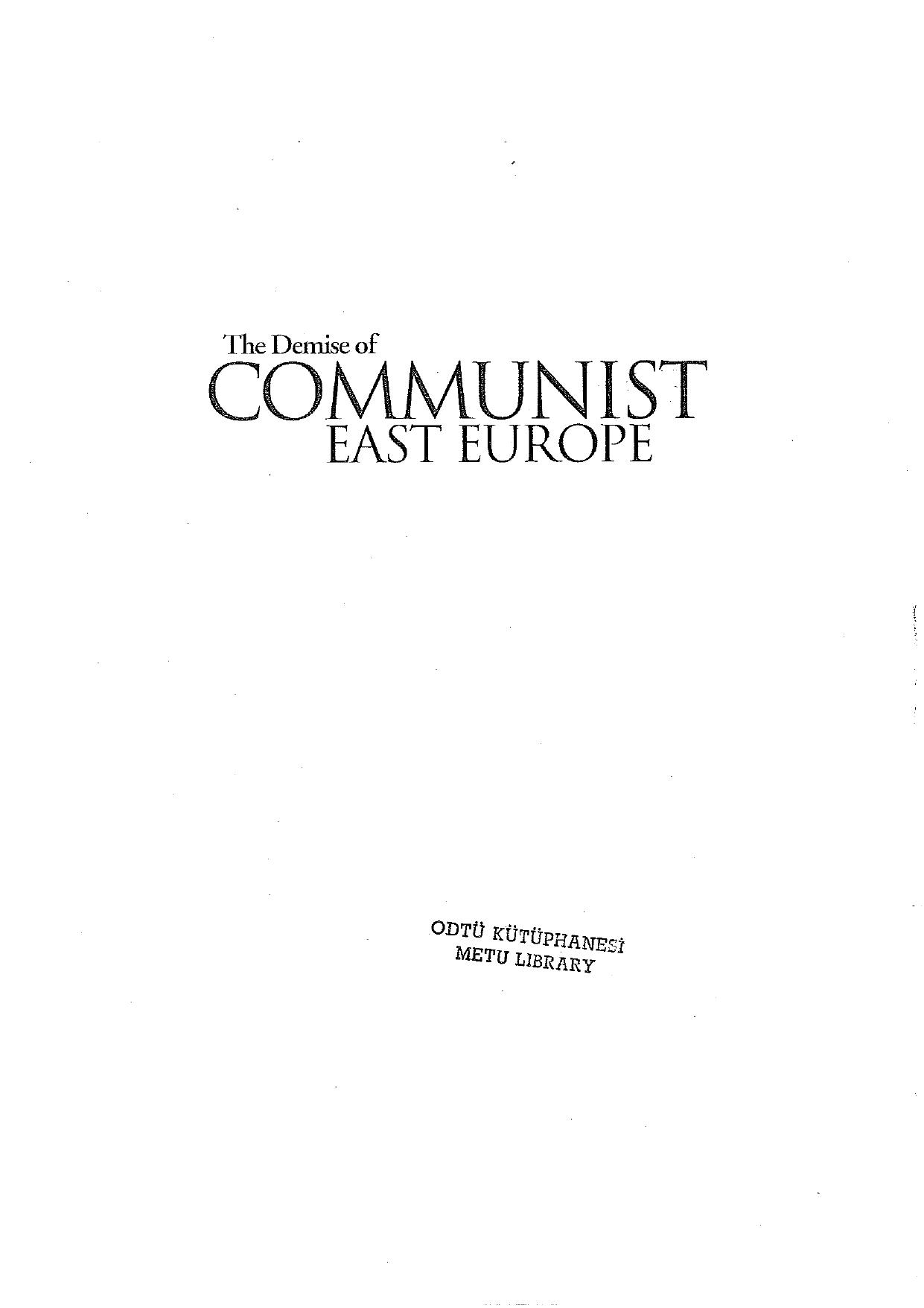 The Demise of Communist East Europe: 1989 in Context (Historical Endings) by Robin Okey