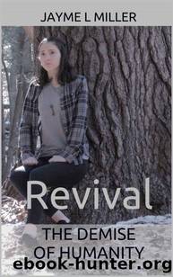The Demise of Humanity | Book 2 | Revival by Miller Jayme L