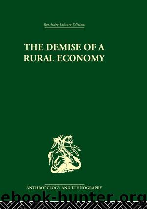 The Demise of a Rural Economy by Stephen Gudeman