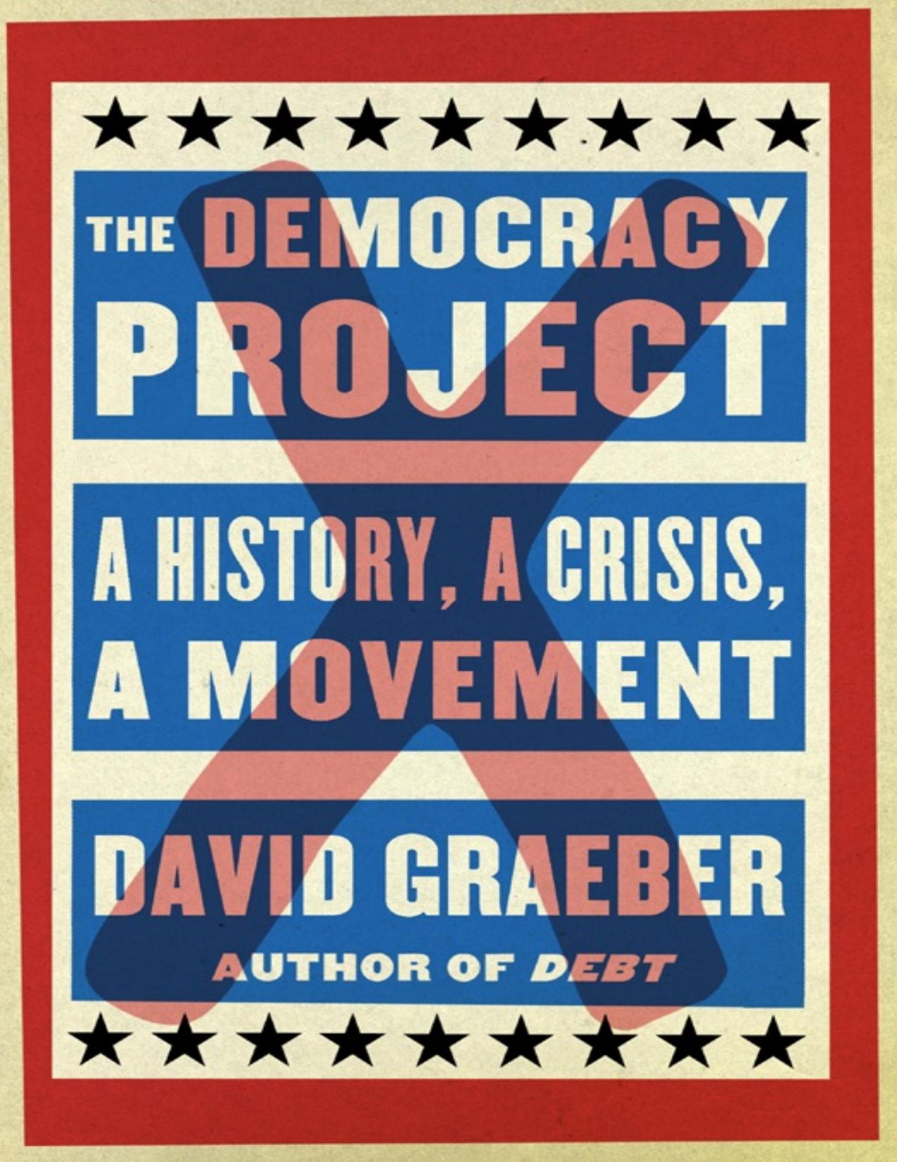The Democracy Project by David Graeber