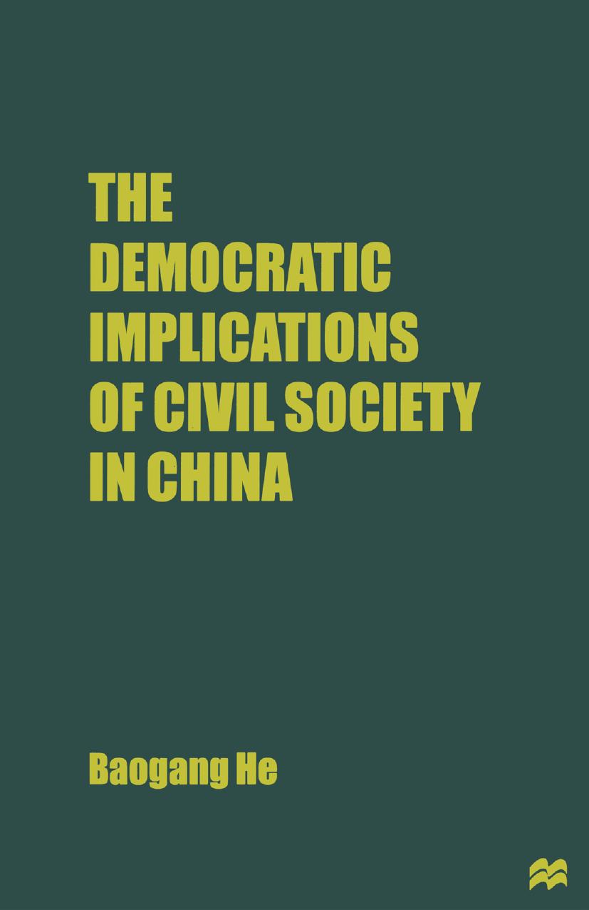 The Democratic Implications of Civil Society in China by Baogang He (auth.)