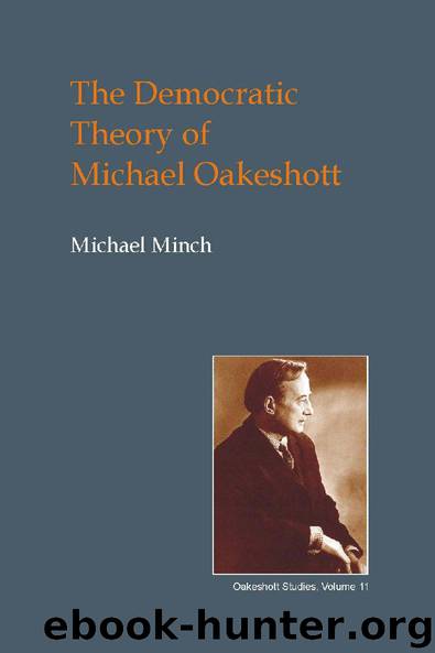 The Democratic Theory of Michael Oakeshott by Michael Minch