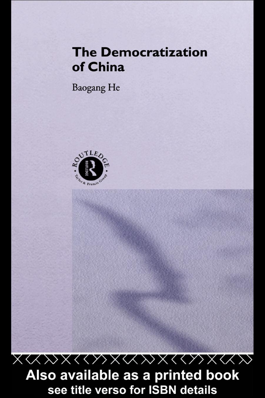 The Democratisation of China by Baogang He