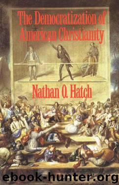 The Democratization of American Christianity by Nathan O. Hatch
