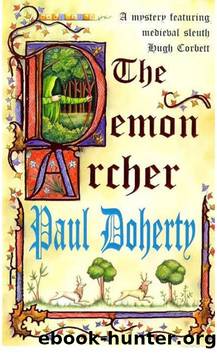 The Demon Archer - Hugh Corbett 11 by Paul Doherty