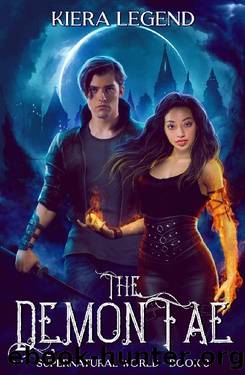 The Demon Fae (Supernatural World Book 3) by Kiera Legend