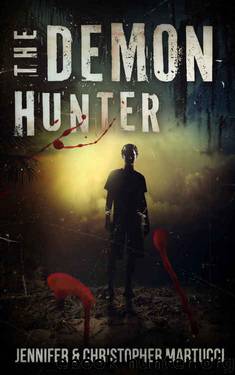 The Demon Hunter (Book 1) by Jennifer Martucci & Christopher Martucci