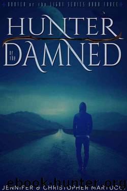 The Demon Hunter: Hunter of the Damned (Book 3) by Jennifer Martucci & Christopher Martucci