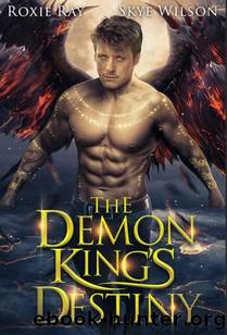 The Demon King's Destiny (Married To The Devil Book 6) by Roxie Ray & Skye Wilson
