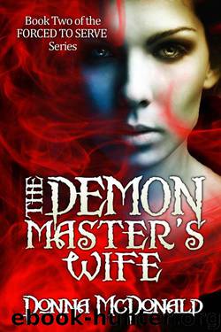 The Demon Master's Wife (Fantasy, Space Opera, Science Fiction Romance) (FORCED TO SERVE) by McDonald Donna
