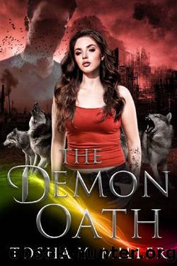 The Demon Oath: A Paranormal Reverse Harem- Book 2 (The Wolf Oath Series) by Tosha Y. Miller