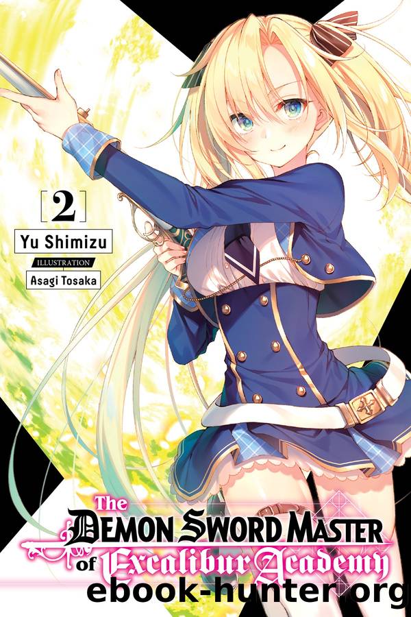 The Demon Sword Master of Excalibur Academy, Vol. 02 by Yu Shimizu and Asagi Tosaka